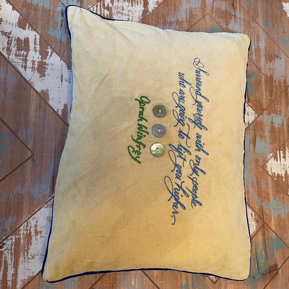 Small inspirational quote pillow~Oprah